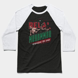 Belal Muhammad Remember The Name Baseball T-Shirt